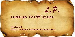 Ludwigh Pelágiusz névjegykártya